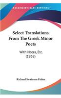 Select Translations From The Greek Minor Poets