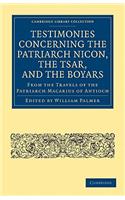 Testimonies Concerning the Patriarch Nicon, the Tsar, and the Boyars, from the Travels of the Patriarch Macarius of Antioch