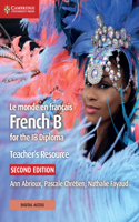 Le Monde En Français Teacher's Resource with Digital Access 2 Ed: French B for the IB Diploma