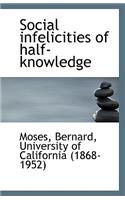 Social Infelicities of Half-Knowledge