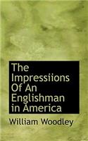 The Impressiions of an Englishman in America