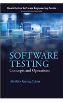 Software Testing: Concepts and Operations(Quantitative Software Engineering Series)