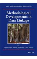 Methodological Developments in Data Linkage