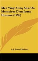 Mes Vingt Cinq Ans, Ou Memoires D'un Jeune Homme (1796)