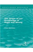 The Origin of Our Knowledge of Right and Wrong (Routledge Revivals)