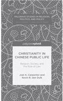 Christianity in Chinese Public Life: Religion, Society, and the Rule of Law