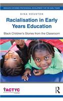 Racialisation in Early Years Education: Black Children’s Stories from the Classroom(TACTYC)
