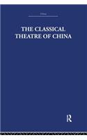The Classical Theatre of China