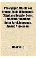 Paralympic Athletes of France: Assia El Hannouni, Stephane Bozzolo, Denis Lemeunier, Nantenin Keita, Farid Amarouch, Arnaud Assoumani(English)