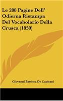 Le 288 Pagine Dell' Odierna Ristampa del Vocabolario Della Crusca (1850)