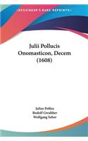 Julii Pollucis Onomasticon, Decem (1608)