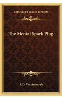 Mental Spark Plug