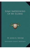 Some Impressions of My Elders