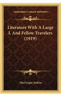 Literature with a Large L and Fellow Travelers (1919)