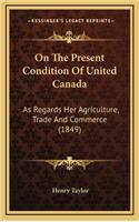 On the Present Condition of United Canada