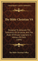 The Bible Christian V6