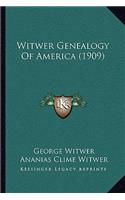 Witwer Genealogy Of America (1909)