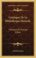 Catalogue de La Bibliotheque Musicale