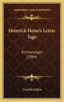 Heinrich Heine's Letzte Tage