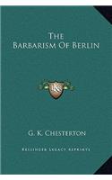 The Barbarism Of Berlin