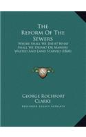 The Reform Of The Sewers