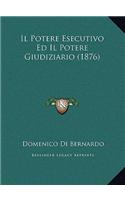 Il Potere Esecutivo Ed Il Potere Giudiziario (1876)