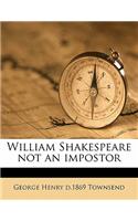 William Shakespeare Not an Impostor