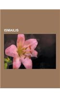 Ismailis: Ismaili Dais, Ismaili Imams, Ad-Darazi, Al-Hakim Bi-Amr Allah, Qarmatians, Muhammad Al-Baqir, Al-Muizz Lideenillah, Li