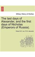 The Last Days of Alexander, and the First Days of Nicholas (Emperors of Russia).
