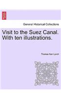 Visit to the Suez Canal. with Ten Illustrations.