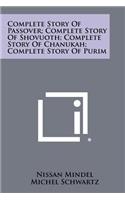Complete Story Of Passover; Complete Story Of Shovuoth; Complete Story Of Chanukah; Complete Story Of Purim
