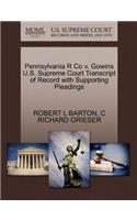 Pennsylvania R Co V. Gowins U.S. Supreme Court Transcript of Record with Supporting Pleadings