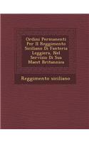 Ordini Permanenti Per Il Reggimento Siciliano Di Fanteria Leggiera, Nel Servizio Di Sua Maest Britannica: (Italian)