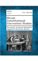 Hawaii Constitutional Convention Studies