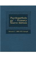 Psychopathology - Primary Source Edition