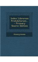 Index Librorum Prohibitorum...
