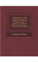 Le Saguenay En 1851: Histoire Du Passe, Du Present Et de L'Avenir Probable Du Haut-Saguenay Au Point de Vue de La Colonisation ... - Primar(French)