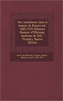 Une mésalliance dans la maison de Brunswick, 1665-1725