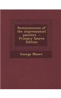 Reminiscences of the Impressionist Painters - Primary Source Edition: (English)