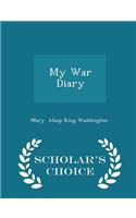 My War Diary - Scholar's Choice Edition: (English)