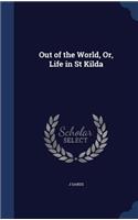 Out of the World, Or, Life in St Kilda