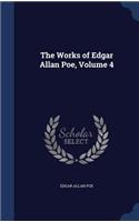 The Works of Edgar Allan Poe, Volume 4