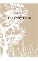 The Dirty Duck: (English)