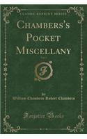 Chambers's Pocket Miscellany, Vol. 3 (Classic Reprint)