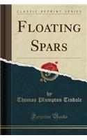 Floating Spars (Classic Reprint)