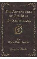 The Adventures of Gil Blas de Santillana, Vol. 1 of 2 (Classic Reprint): (English)