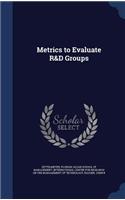 Metrics to Evaluate R&D Groups