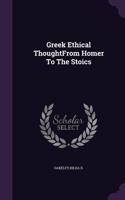 Greek Ethical ThoughtFrom Homer To The Stoics