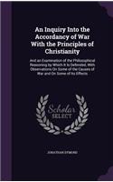 An Inquiry Into the Accordancy of War With the Principles of Christianity