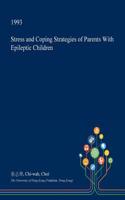 Stress and Coping Strategies of Parents with Epileptic Children: (English)